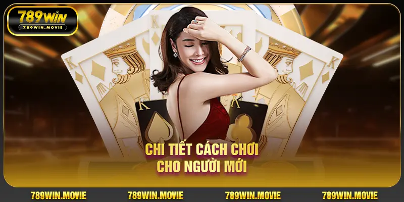 Chi tiết cách chơi baccarat cho người mới